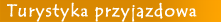 Turystyka przyjazdowa